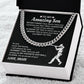 To My Amazing Son Never Forget How Much I Love You, Cuban Link Chain For Man With Amazing Message Card From Mom