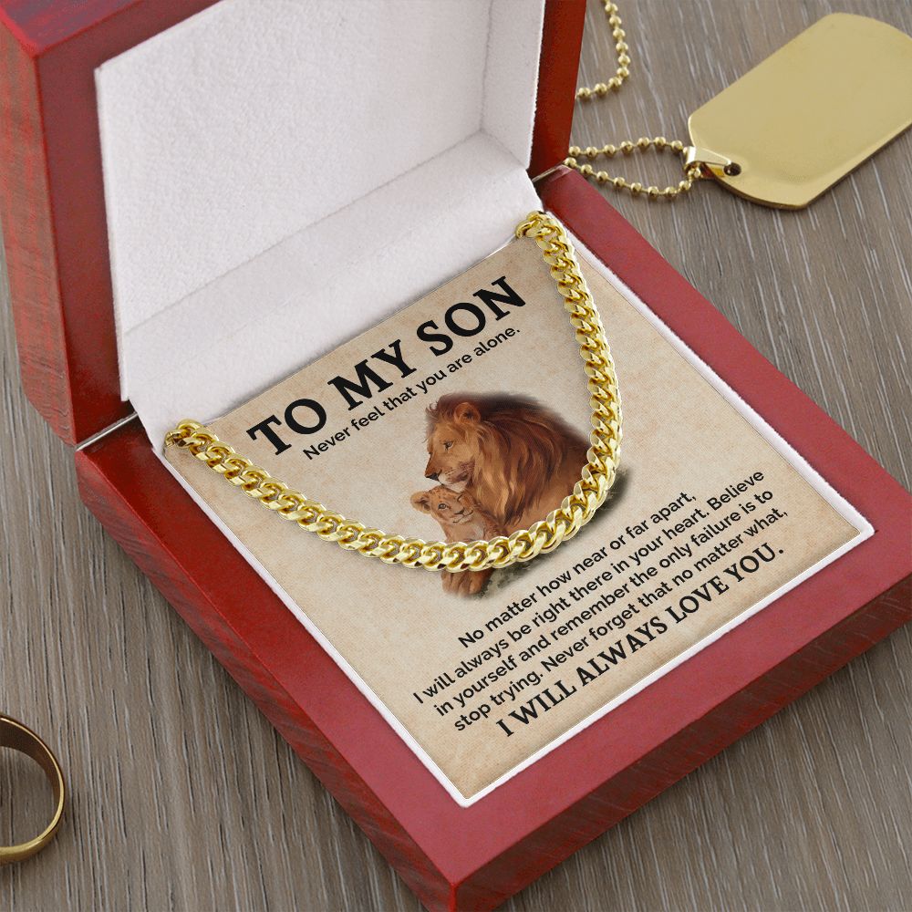 To My Son: Never Feel Alone - A Constant Reminder of Love and Support