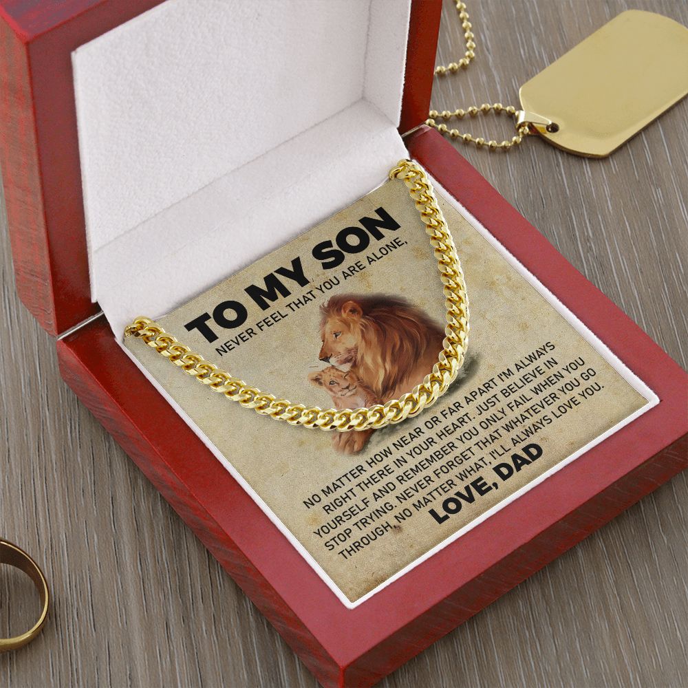 To My Son From Dad - Never Feel That You Are Along, Perfect Birthday or Christmas Gifts For Your Son