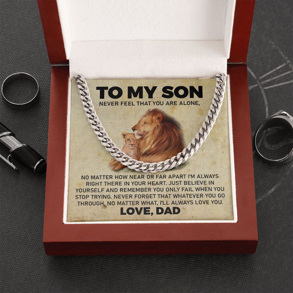 To My Son From Dad - Never Feel That You Are Along, Perfect Birthday or Christmas Gifts For Your Son