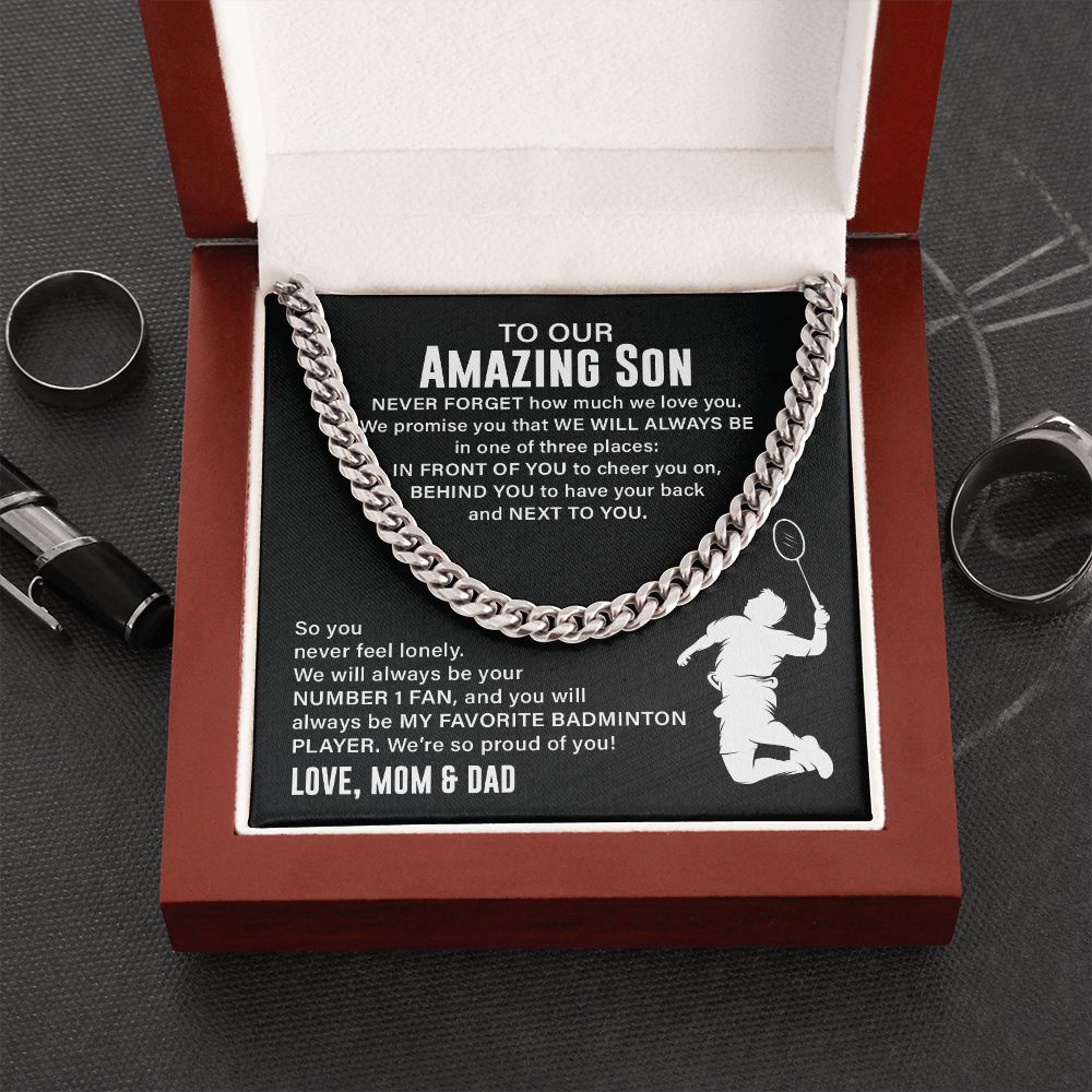 To Our Amazing Son Never Forget How Much We Love You, Love, Mom & Dad