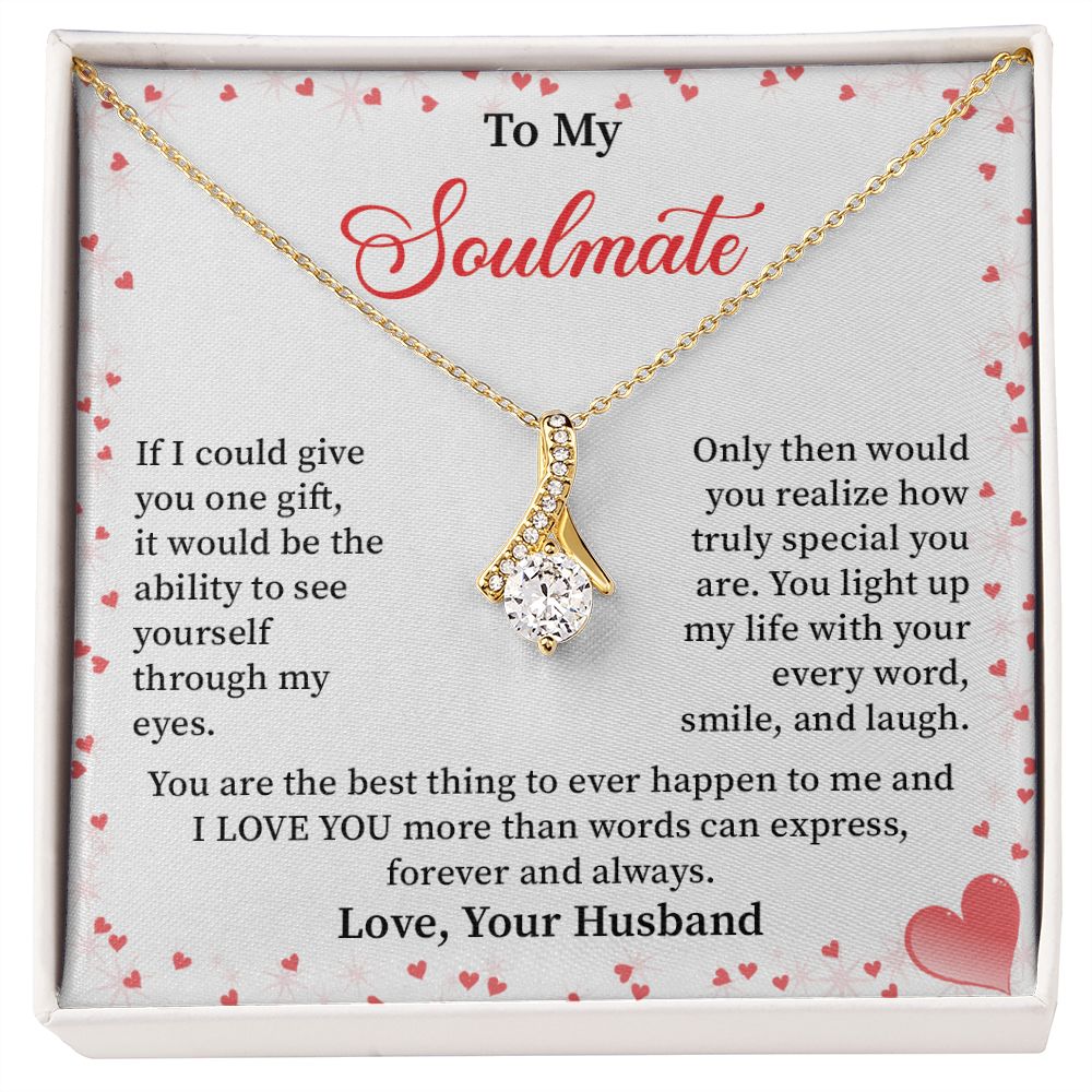 To My Soulmate I Love You More Than Words Can Express, Forever And Always. Love, Your Husband