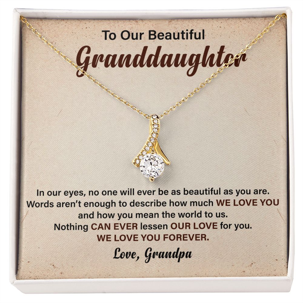 To Our Beautiful Granddaughter We Love You Forever Love, Grandpa
