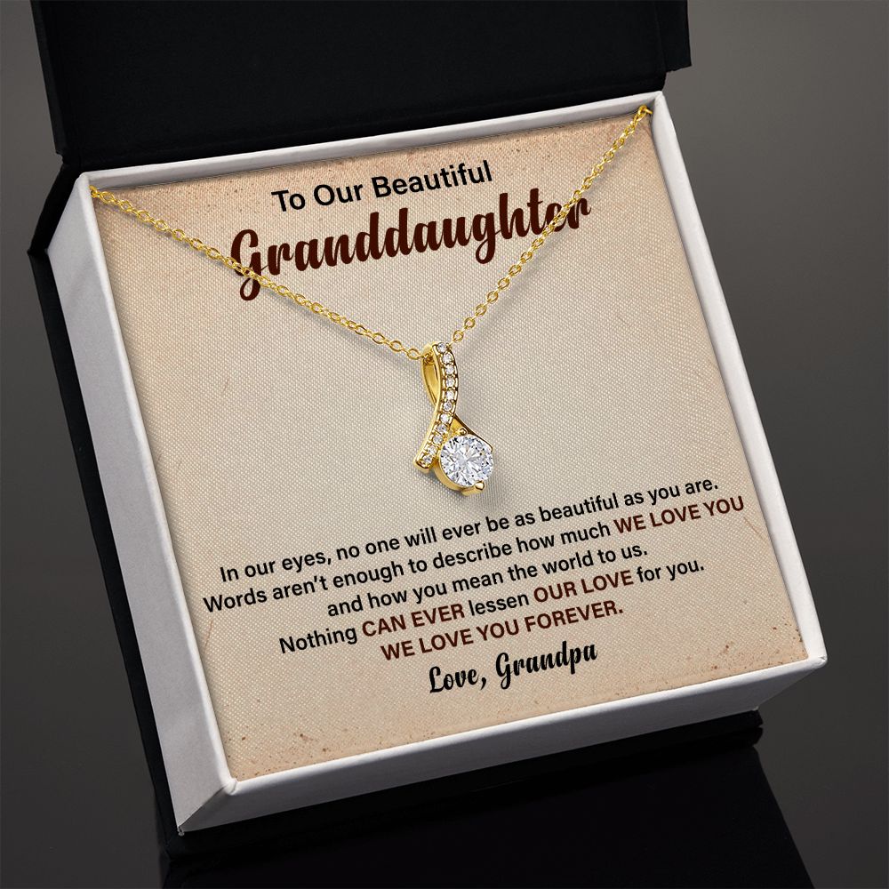 To Our Beautiful Granddaughter We Love You Forever Love, Grandpa