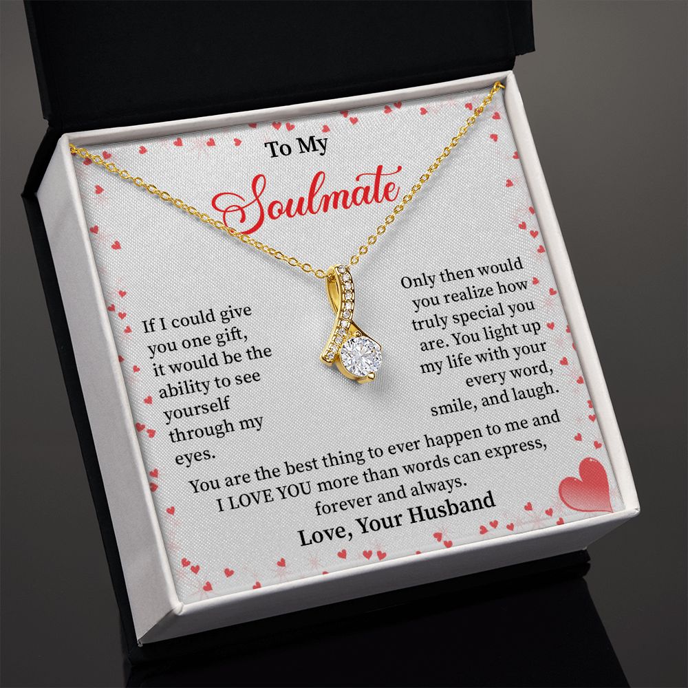 To My Soulmate I Love You More Than Words Can Express, Forever And Always. Love, Your Husband