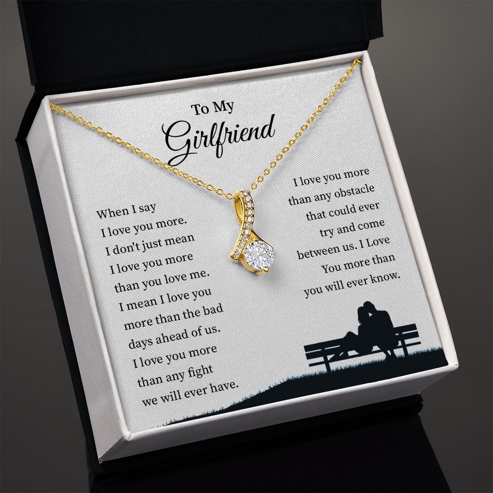 Girlfriend - When I say I love you more