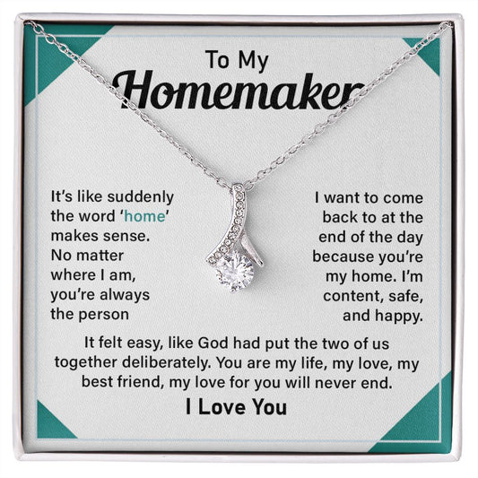 To My Homemaker My Best Friend, My Love For You Will Never End, I Love You