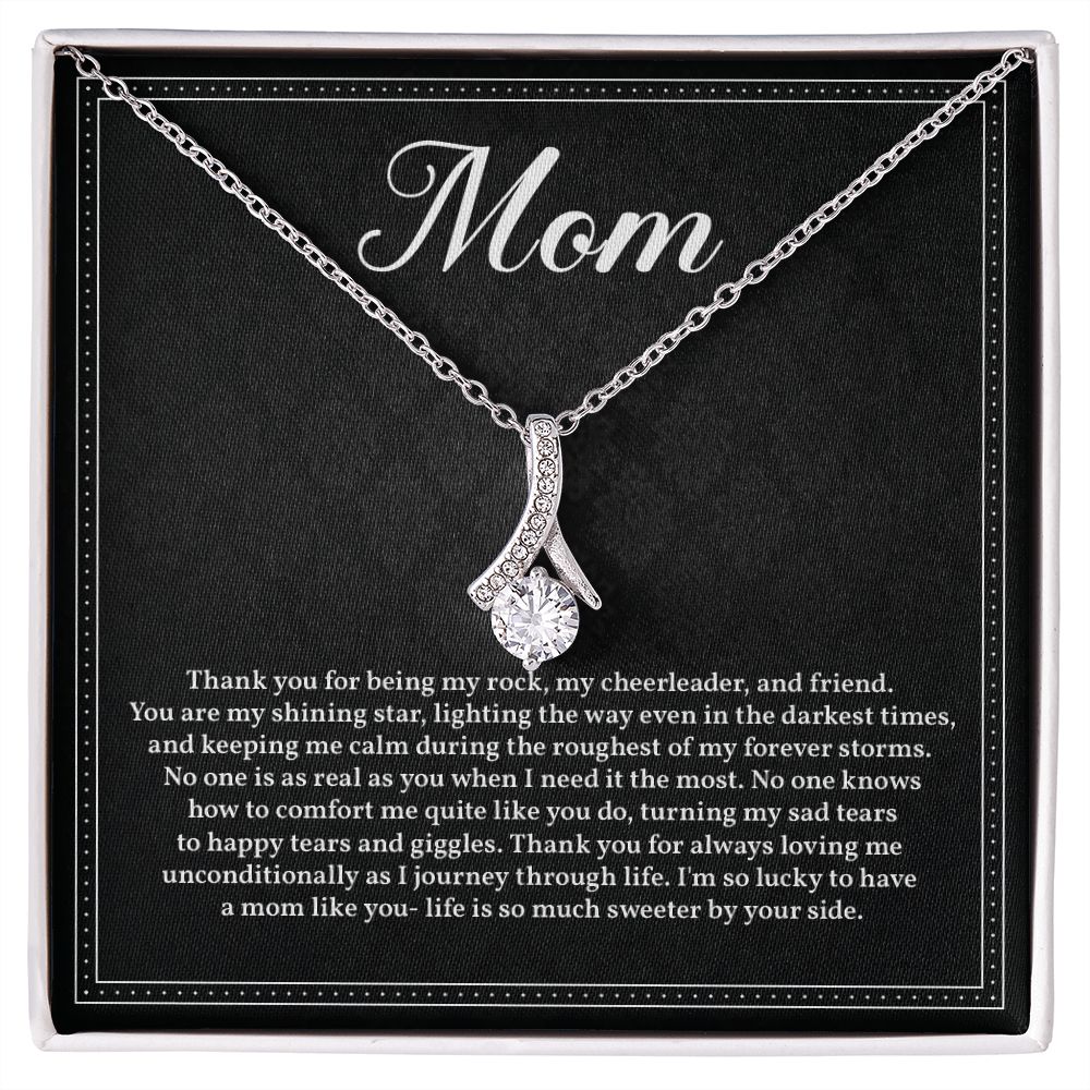 Mom, Thank You For Being My Rock, My Cheerleader, And Friend