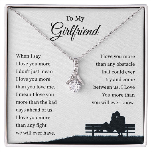 Girlfriend - When I say I love you more