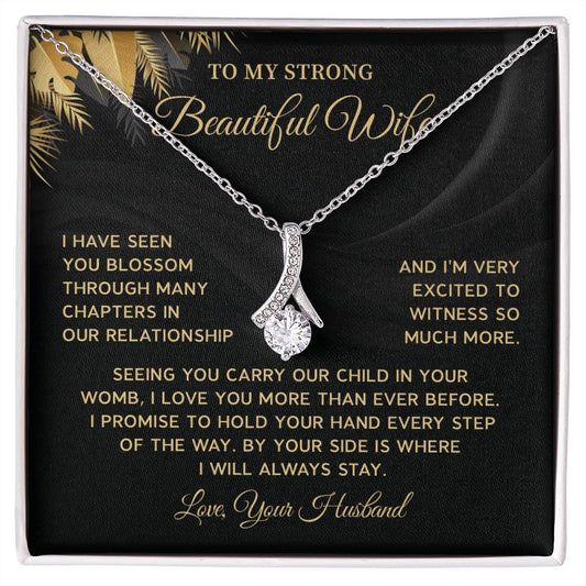 To My Strong Beautiful Wife I Will Stay Always Stay, Love, Your Husband