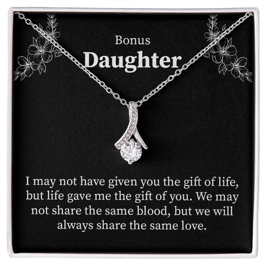 Bonus daughter - I may not have given the gift of life