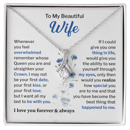 to my beautiful wife whenever you feel overwhelmed