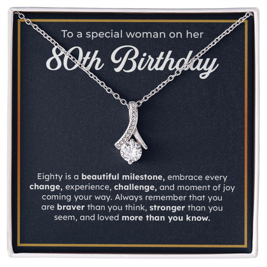 To A Special Woman On Her 80th Birthday Embrace Every Change, Experience, Challenge, And Moment OF You Coming Your Way