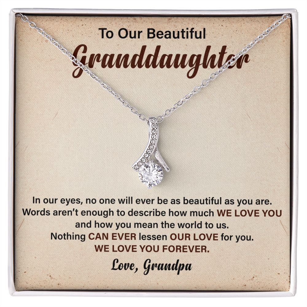 To Our Beautiful Granddaughter We Love You Forever Love, Grandpa