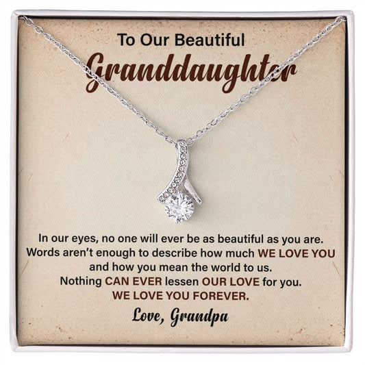 To Our Beautiful Granddaughter We Love You Forever Love, Grandpa