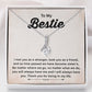 To My Bestie You Will Always Have Me And I Will Always Have You