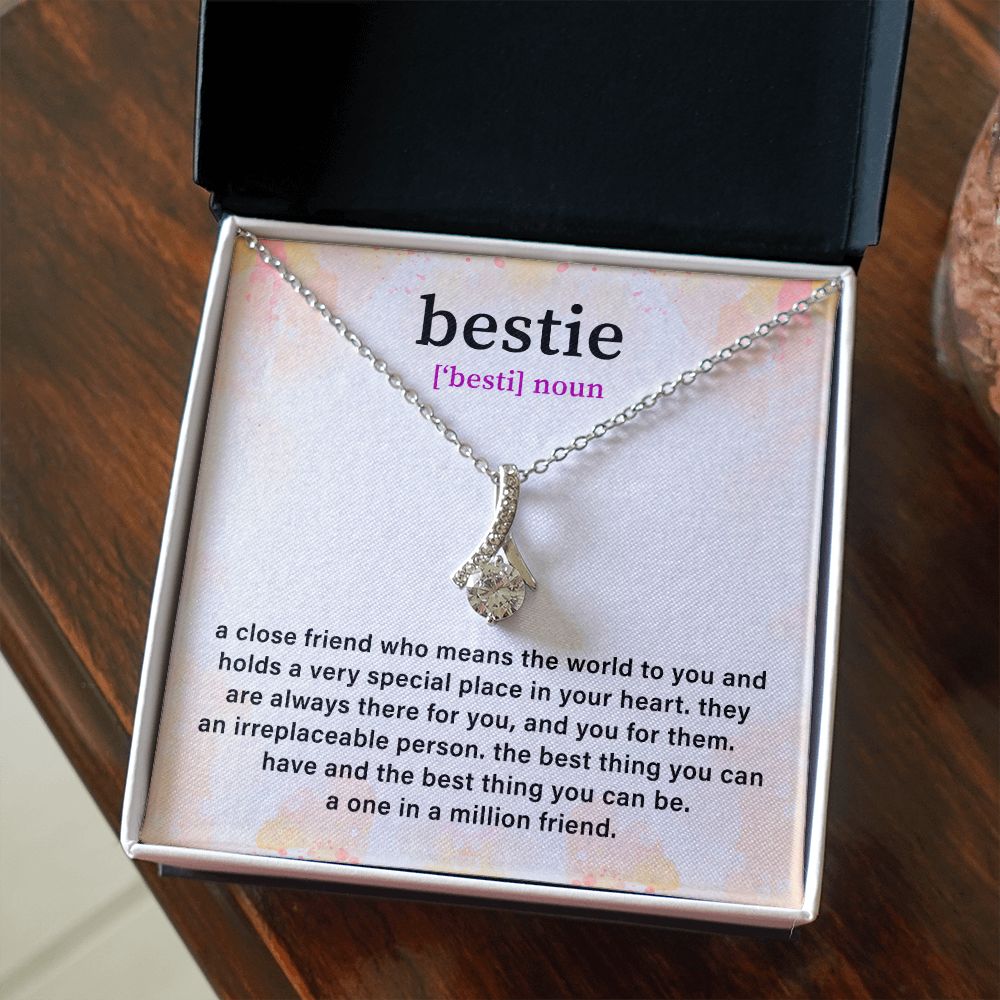 Bestie A Close Friend Who Means The World To You And Holds A Very Special In your Heart