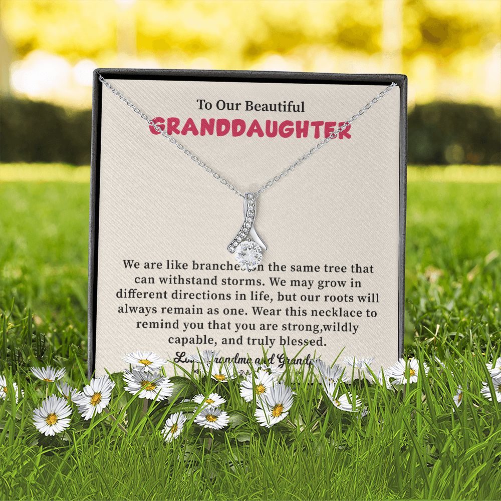 To Our Beautiful Granddaughter, We May Grow in Different Directions in Life