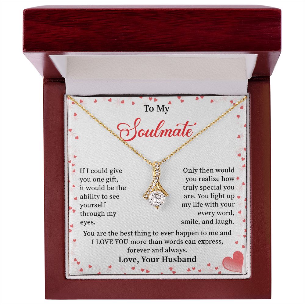 To My Soulmate I Love You More Than Words Can Express, Forever And Always. Love, Your Husband