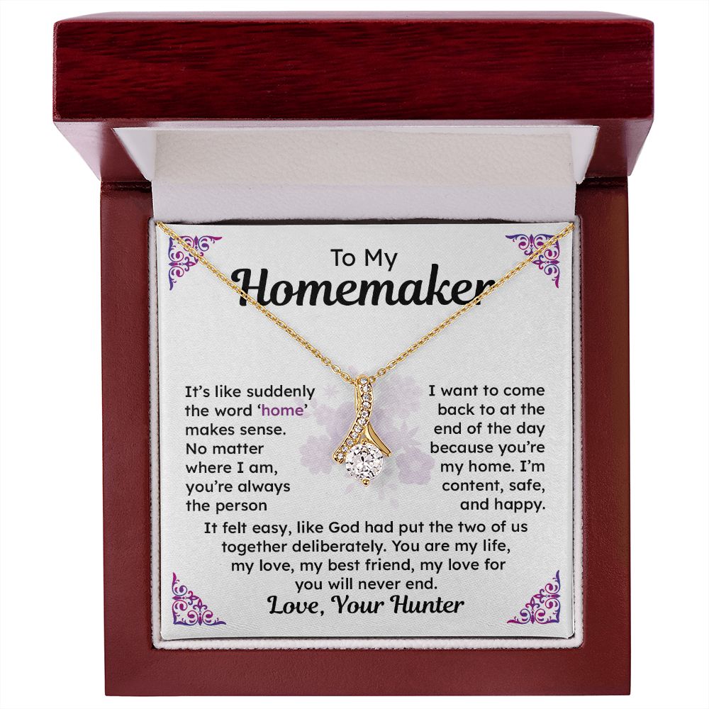 To My Homemaker You Are My Life My Best Friend, Love Your Hunter