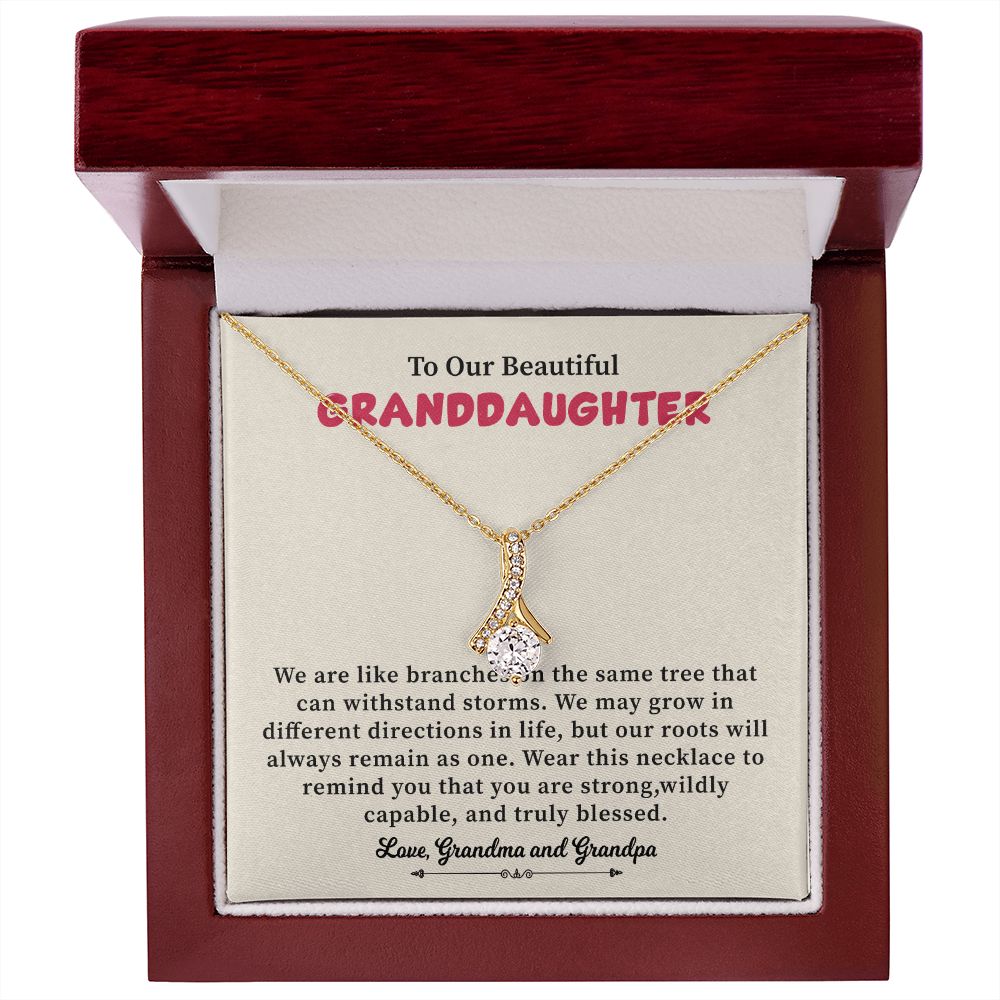 To Our Beautiful Granddaughter, We May Grow in Different Directions in Life