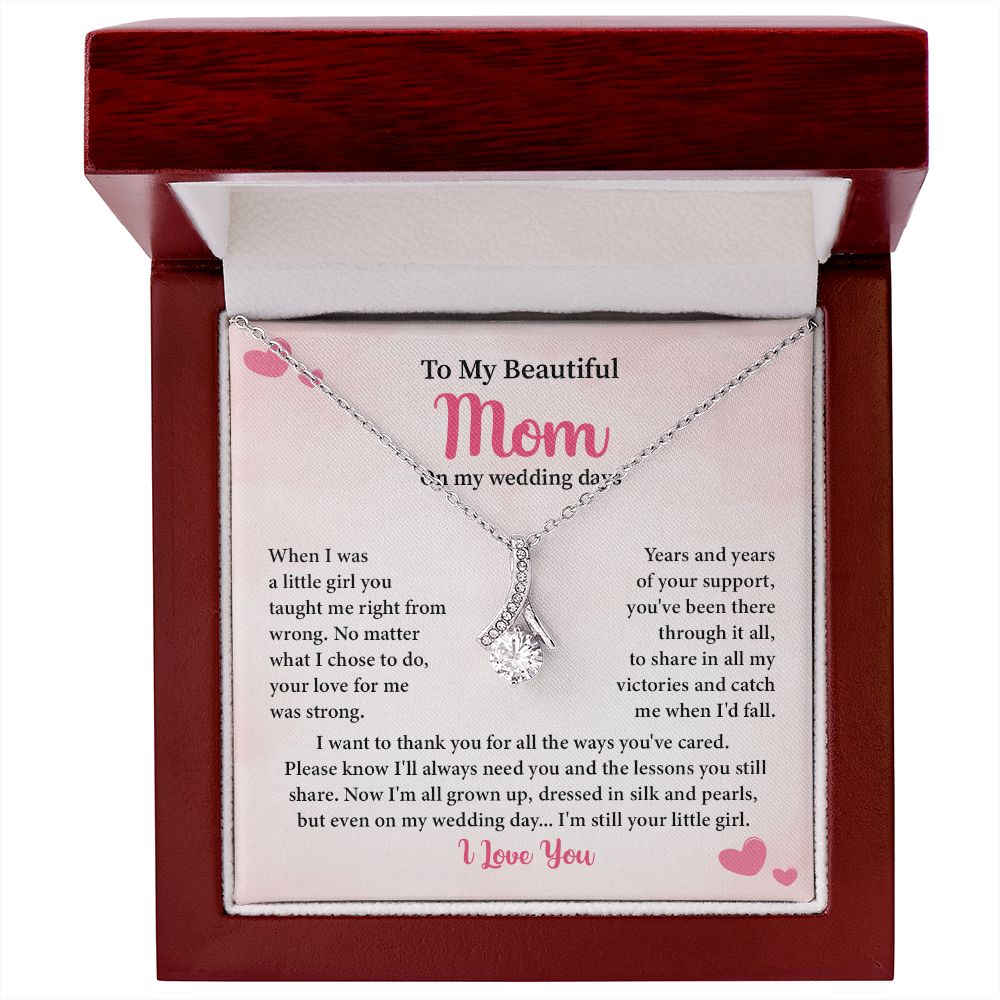 To My Beautiful Mom On My Wedding Days, I'm Still Your little Girl, I love You