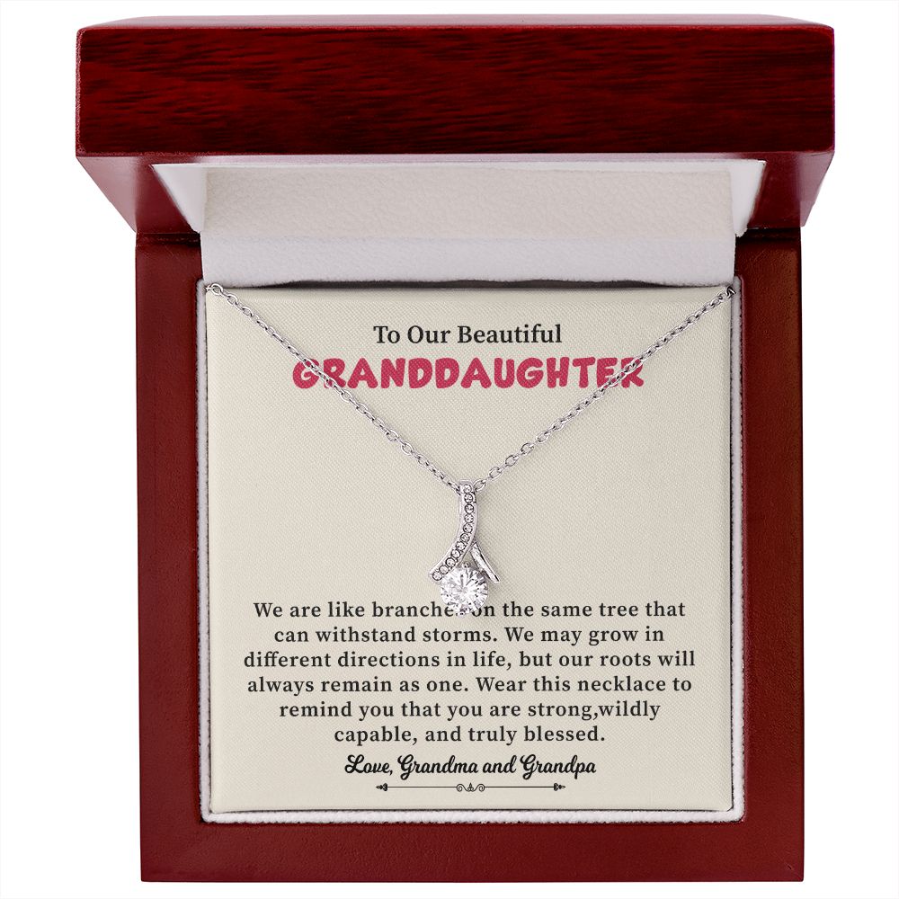 To Our Beautiful Granddaughter, We May Grow in Different Directions in Life