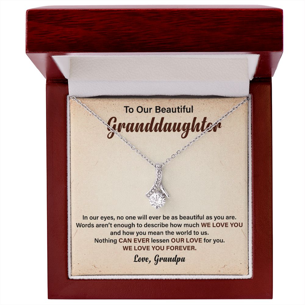 To Our Beautiful Granddaughter We Love You Forever Love, Grandpa