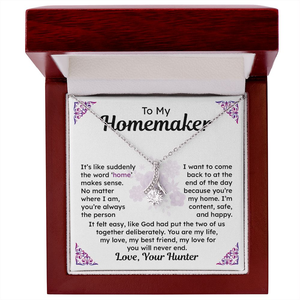 To My Homemaker You Are My Life My Best Friend, Love Your Hunter
