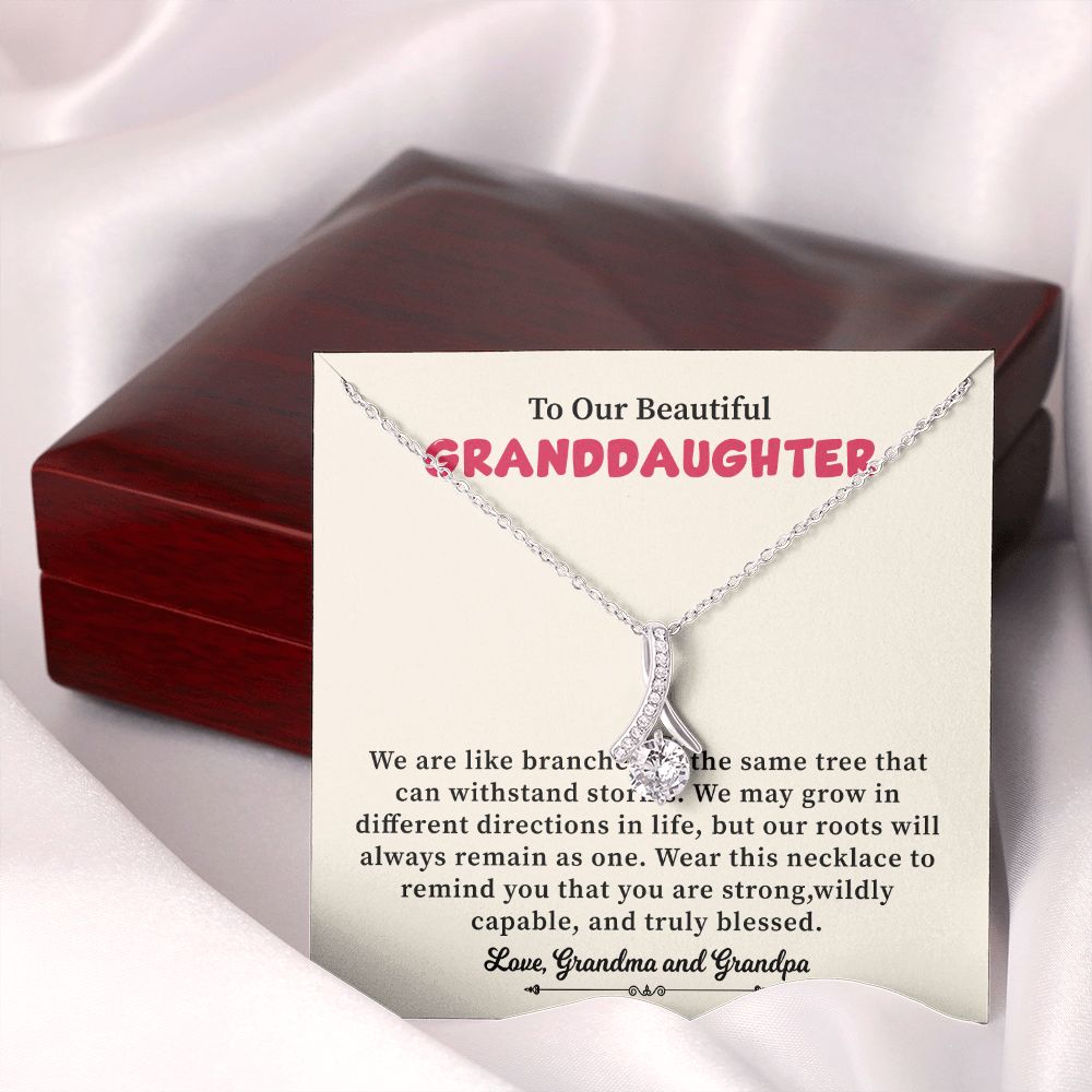 To Our Beautiful Granddaughter, We May Grow in Different Directions in Life