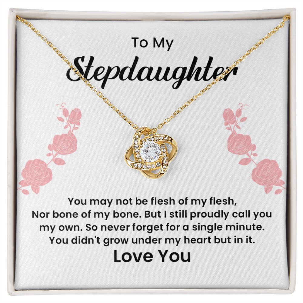 To My Stepdaughter You Didn't Grow Under My Heart But In It, Love You