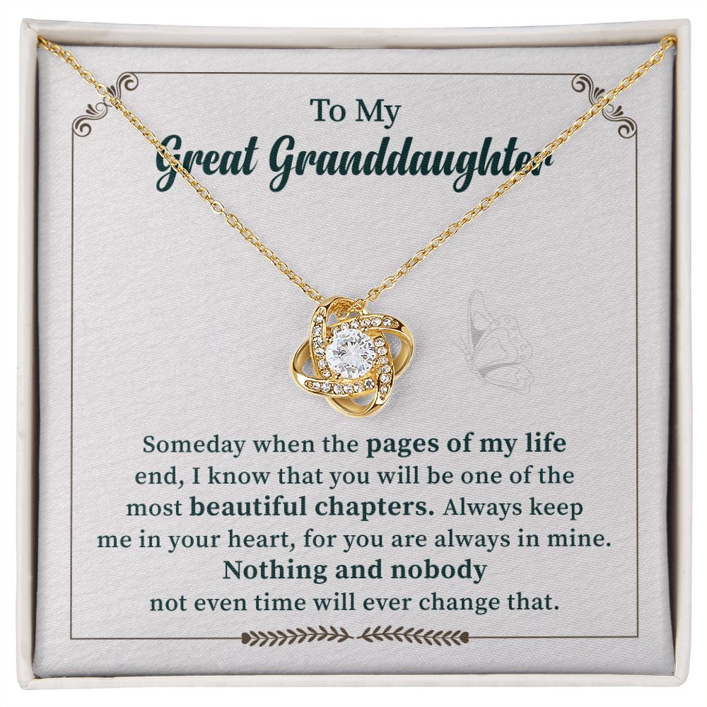 To My Great Granddaughter Nothing And Nobody Not Even Time Will Ever Change That