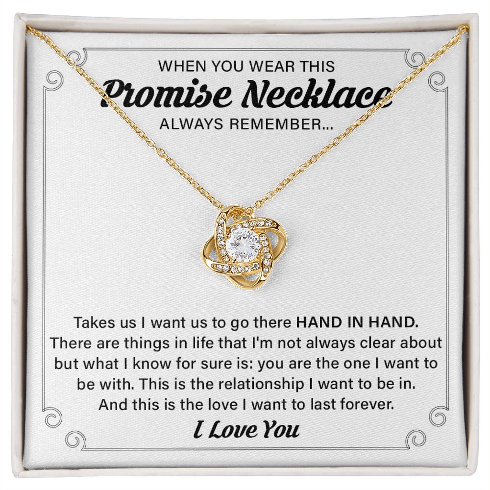 When You Wear This Promise Necklace Always Remember And This Is The Love I Want To Last Forever
