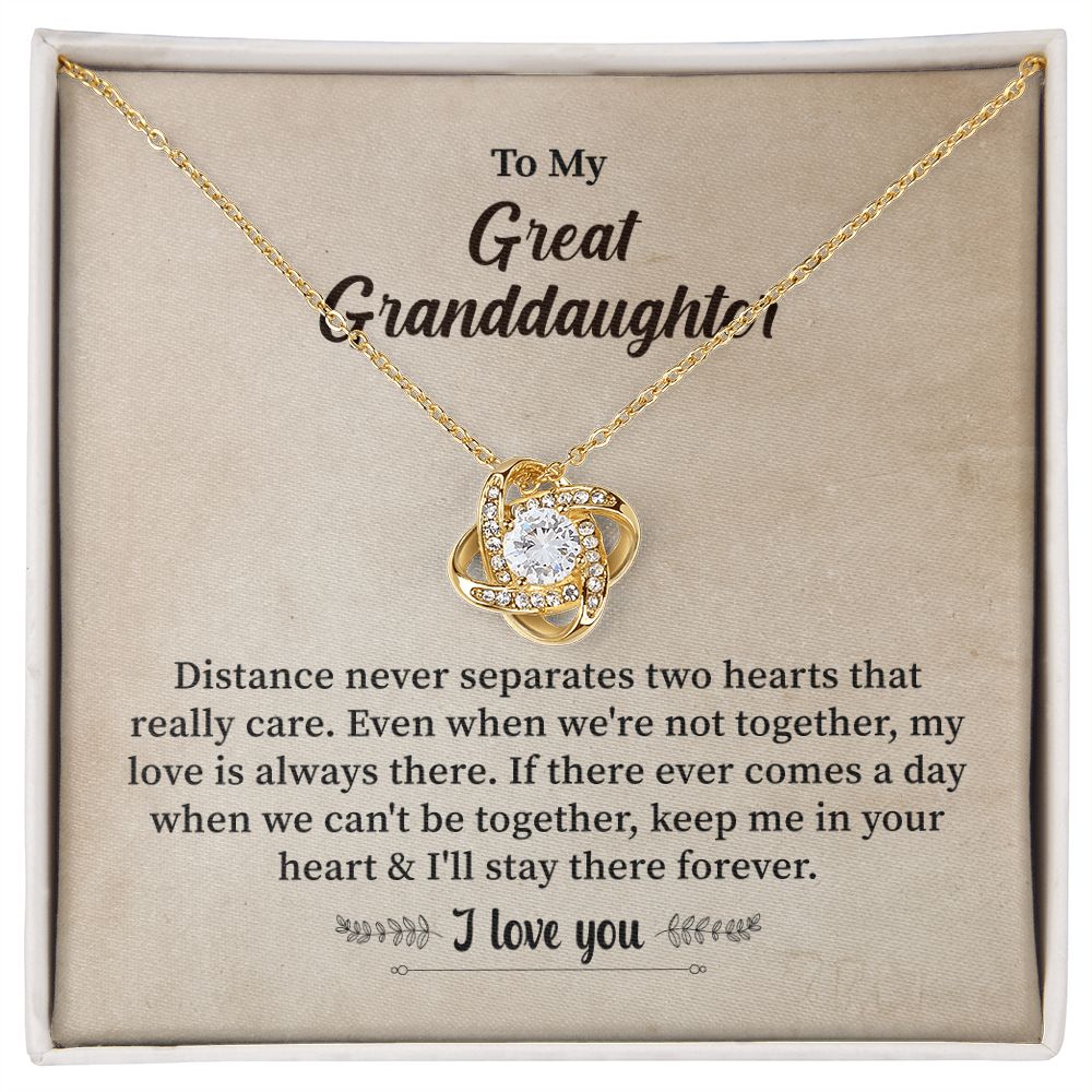 To My Great Granddaughter Distance Never Separates Two Heart That Really Care