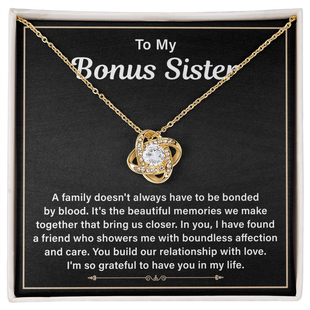To My Bonus Sister I Am So Grateful To Have You In My Life.