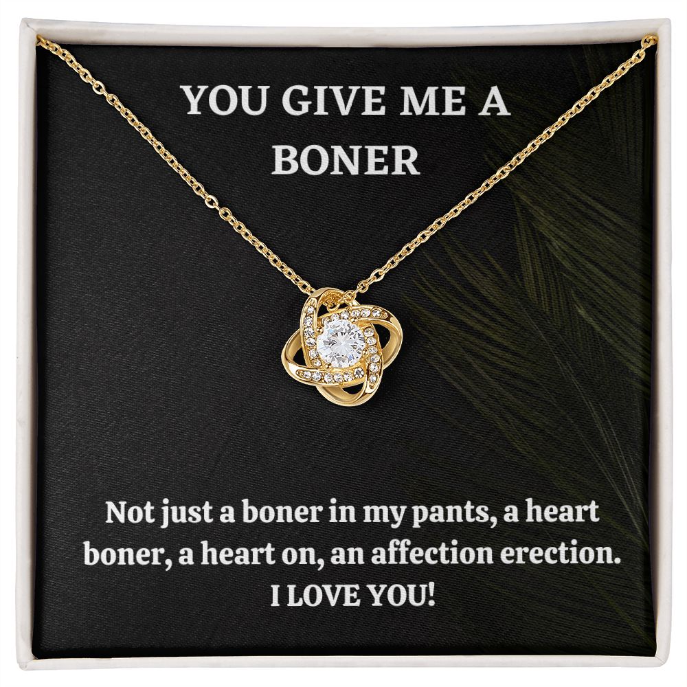 You Give Me A Boner, I Love You