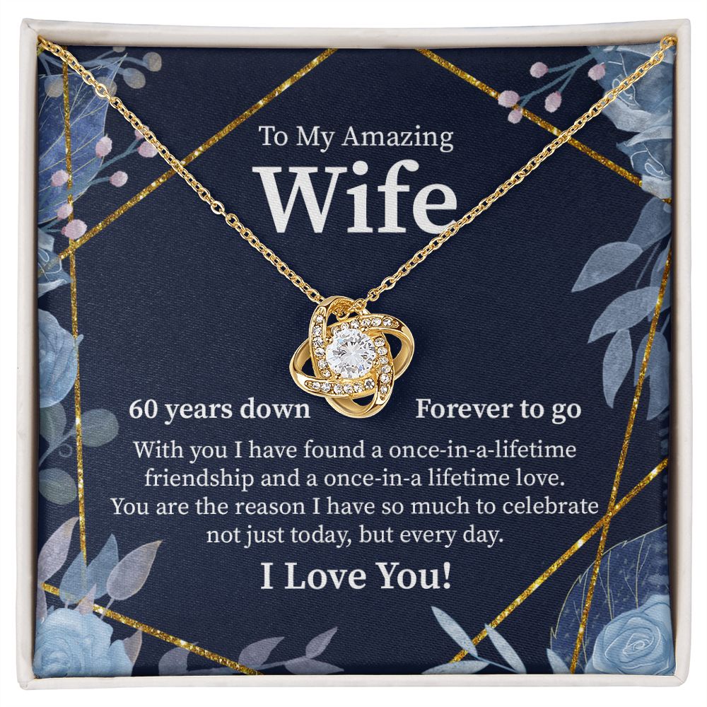 To My Amazing Wife 60 Years Down Forever To Go I Love You