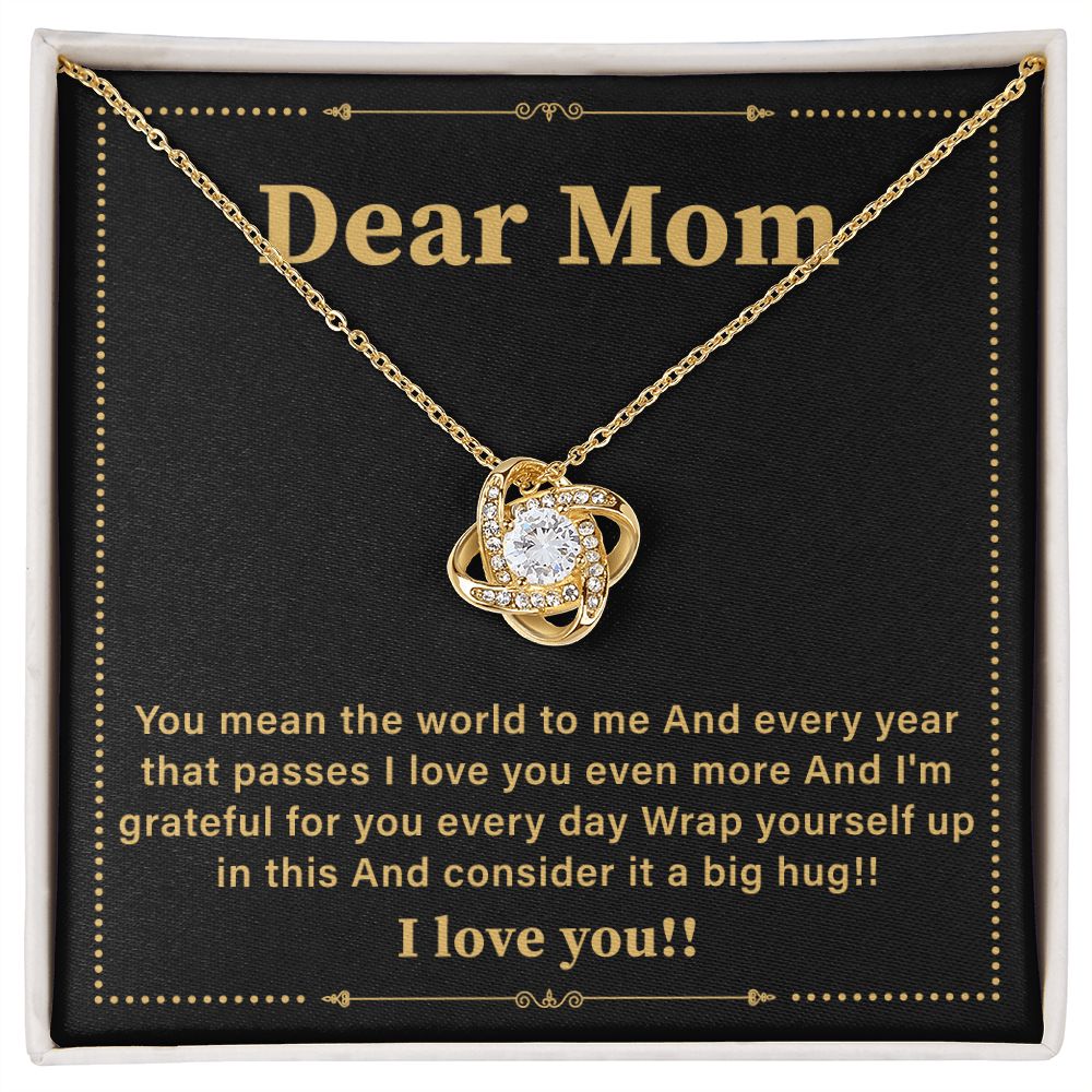 Dear Mom, I Love You Even More And I'm Grateful For you Every Day Wrap Yourself