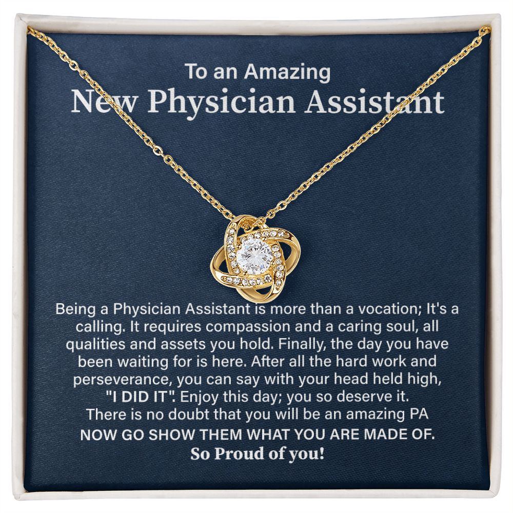 To an Amazing New Physician Assistant, Now Go Showcase Your Remarkable Abilities. Proud of You