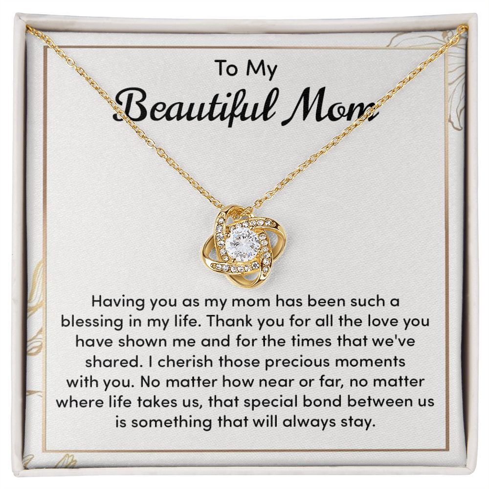 To My Beautiful Mom That Special Bond Between Us Is Something That Will Always Stay