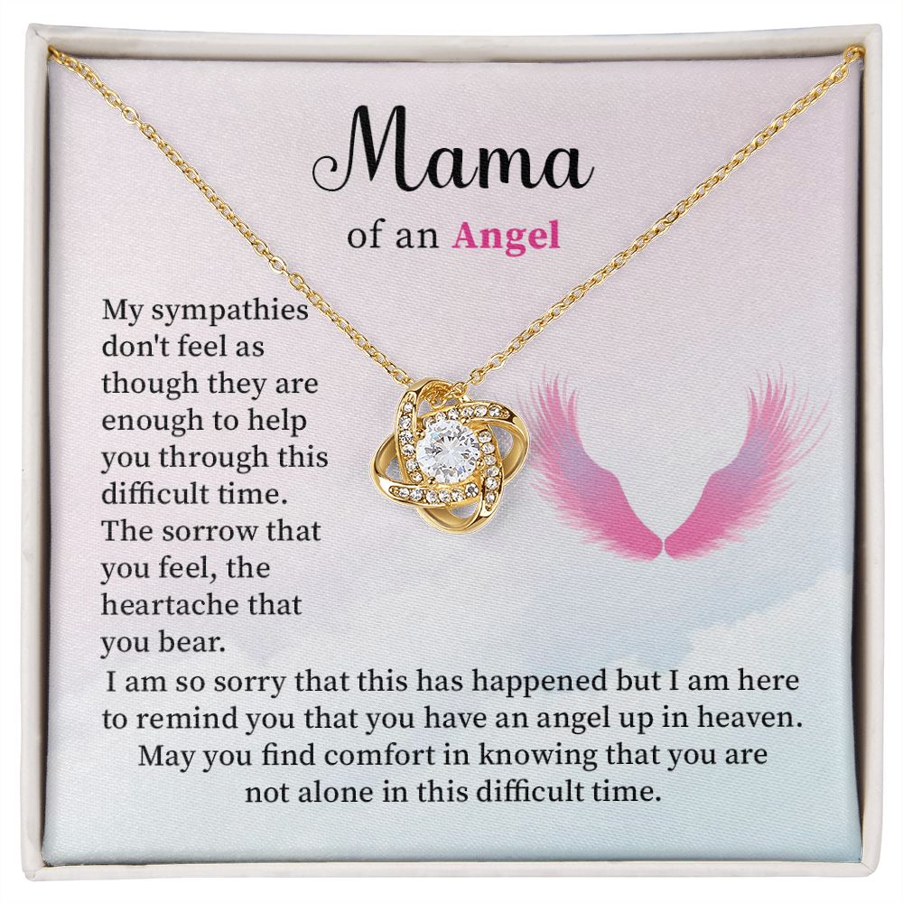Mama Of An Angel May You Find Comfort In Knowing That You Are Not Alone In This Difficult Time