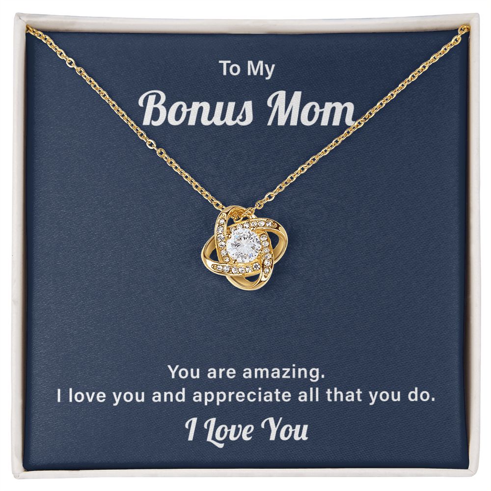 To My  Bonus Mom I love You And Appreciate All That You do I Love You