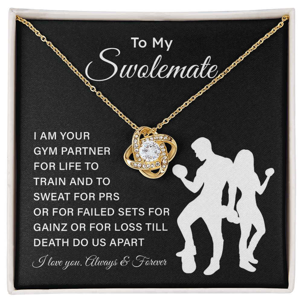 To My Swolmate I Am Your GYM Partner For Life To Train