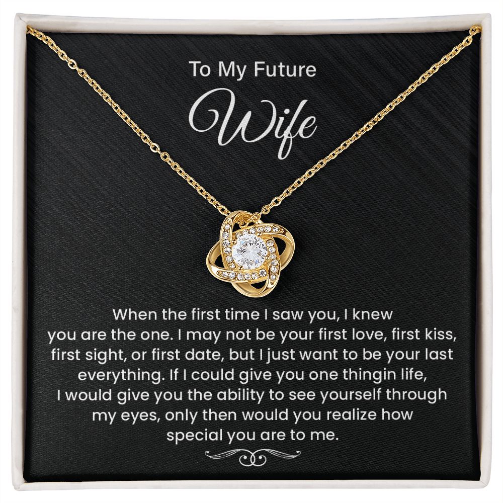 To My Future Wife  My Eyes Only Then Would You Realize How Special You Are To Me