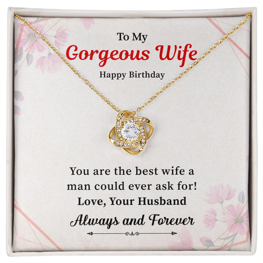 To My Gorgeous Wife Happy Birthday Always And Forever Love, Your Husband