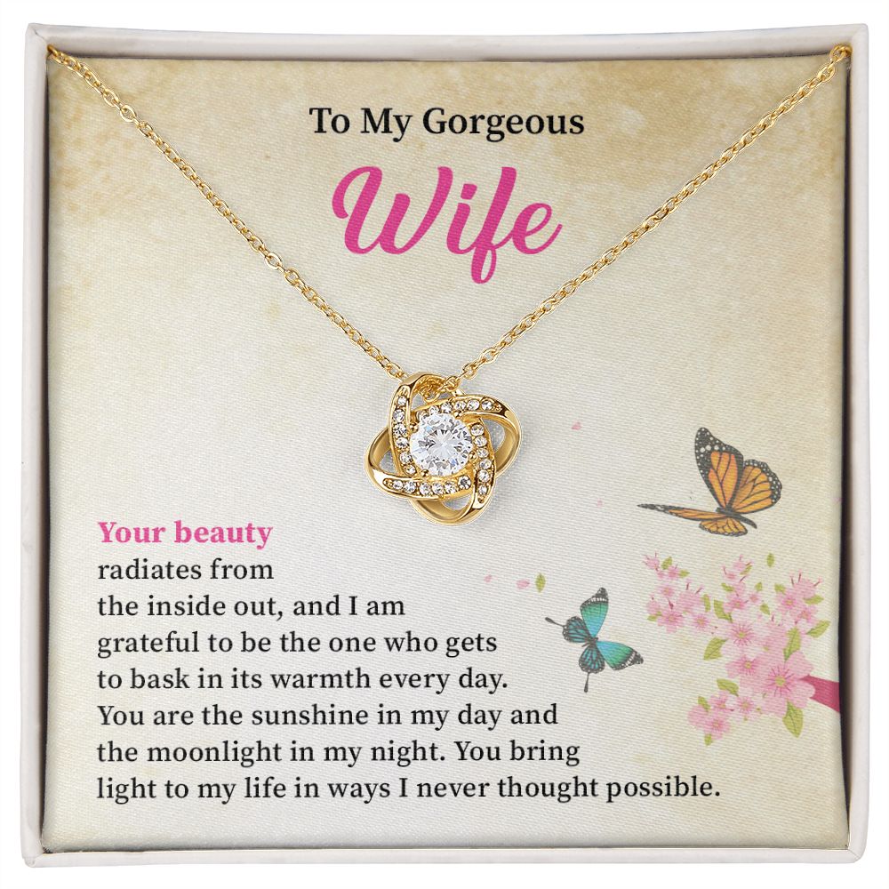 To My Gorgeous Wife You Bring Light To My Life In Ways I Never Thought Possible