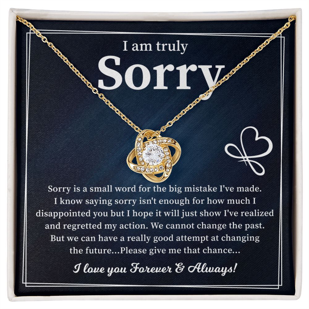 I Am Truly Sorry  I Love You Forever & Always