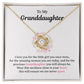 To My Granddaughter Wear This Necklace Close To Your Heart