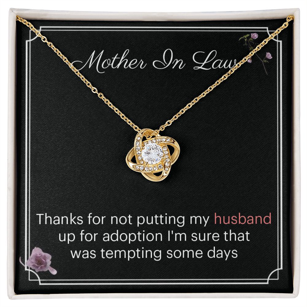 Mother  In Law Thnaks For Not Putting My Husband Up For Adoption I'm Sure That Was Tempting Some Days