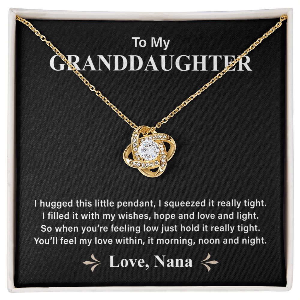 To My Granddaughter I Hugged This Little Pendant, I Squeezed  It Really It Really Tight Love, Nana